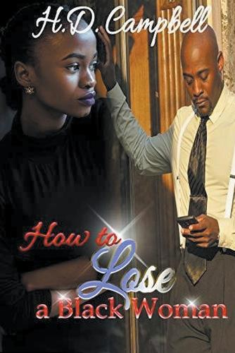 How To Lose A Black Woman