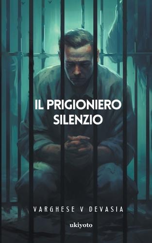 Il PRIGIONIERO SILENZIO