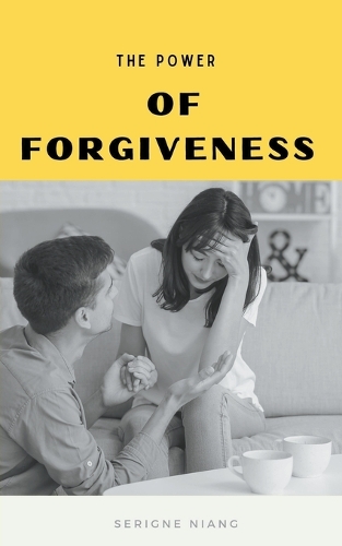 The Power of Forgiveness