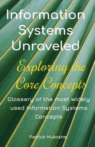 "Information Systems Unraveled