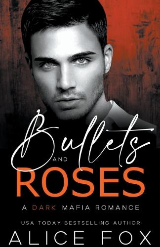 Bullets & Roses