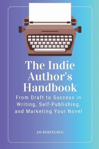 The Indie Author's Handbook
