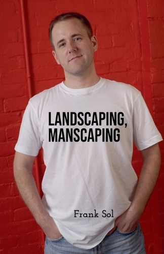 Landscaping, Manscaping