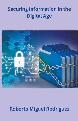 Securing Information in the Digital Age