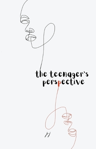 The Teenager's Perspective