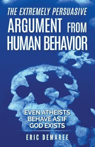 The Extremely Persuasive Argument from Human Behavior