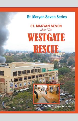 St. Maryan Seven The Westgate Rescue