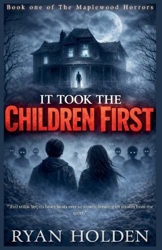 It Took the Children First