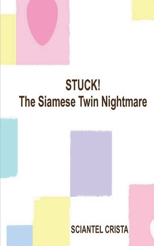 Stuck! The Siamese Twin Nightmare