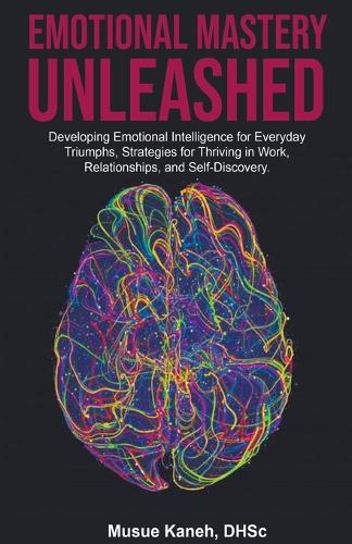 Emotional Mastery Unleased