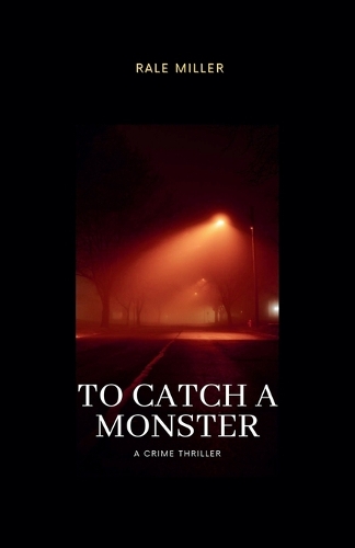 To Catch A Monster