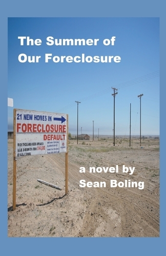 The Summer of Our Foreclosure