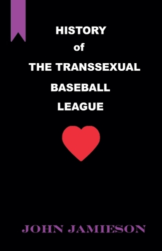 History of The Transsexual Baseball League