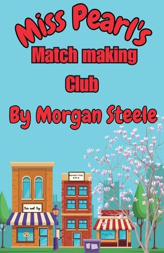 Miss Pearl's Match Making Club