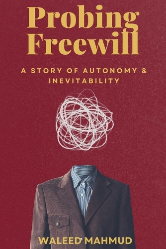 Probing Freewill