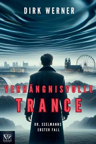 Verhängnisvolle Trance