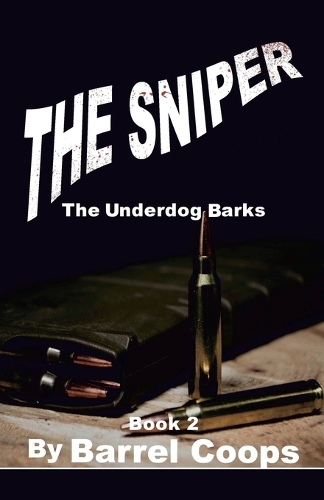 The Sniper - The Underdog Barks