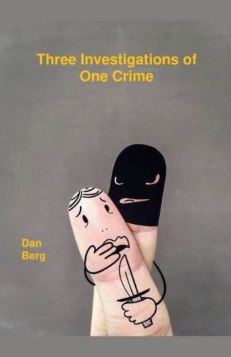 Three Investigations of One Crime