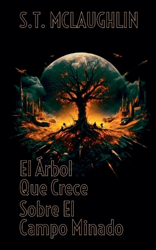El árbol que crece sobre el campo minado