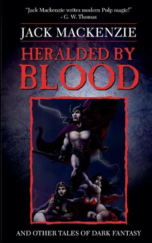 Heralded by Blood