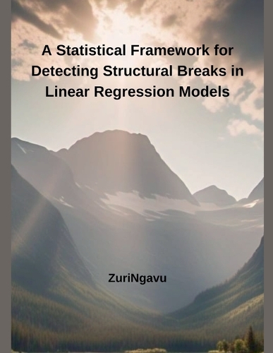 A Statistical Framework for Detecting Structural Breaks in Linear Regression Models