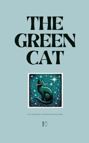 The Green Cat And Other Bilingual Norwegian-English Stories
