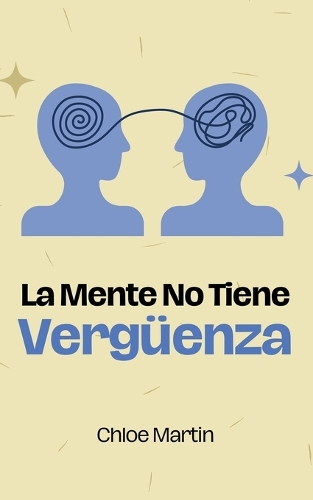La Mente No Tiene Vergüenza