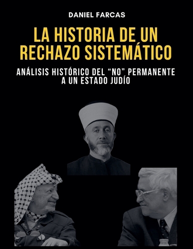 La Historia de Un Rechazo Sistematico