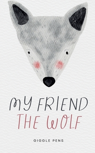 My Friend the Wolf