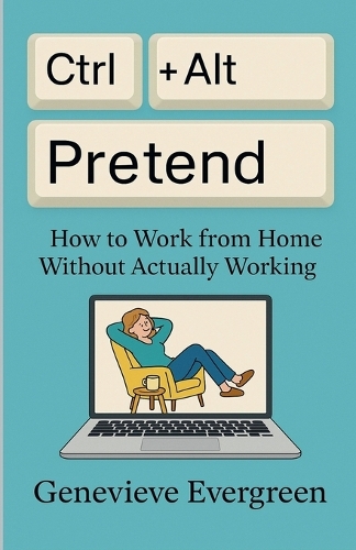 Ctrl + Alt + Pretend