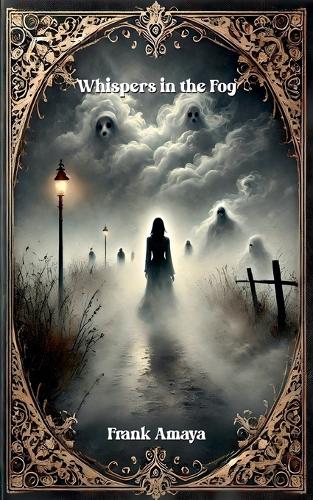 Whispers in the Fog