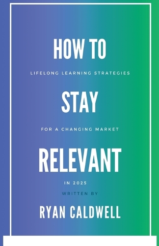 How to Stay Relevant