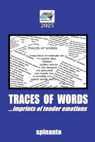 TRACES OF WORDS ...imprints of tender emotions