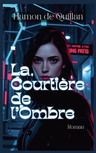 La Courtière de l'ombre