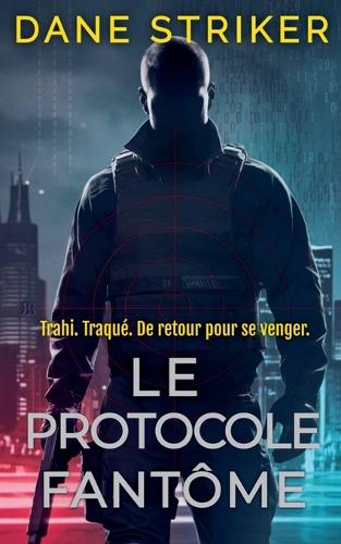 Le Protocole Fantôme