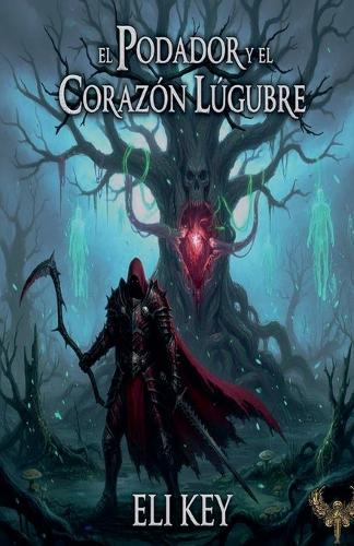 El Podador y el Corazón Lúgubre