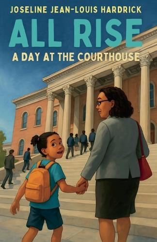 All Rise A Day at the Courthouse