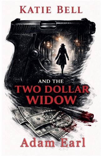 Katie Bell And The Two Dollar Widow