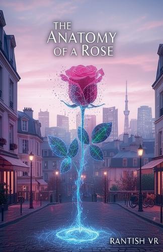 The Anatomy of a Rose