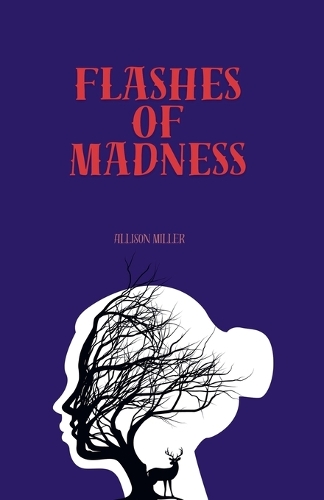 Flashes of Madness