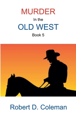 Murder in the Old West, Book Five