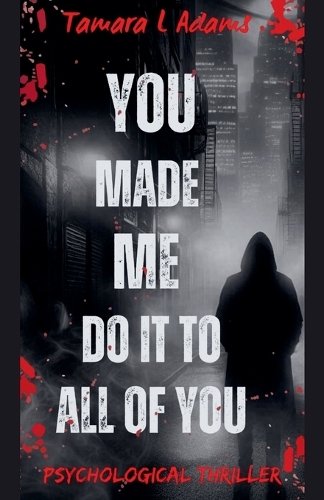 You Made Me Do It to All of You