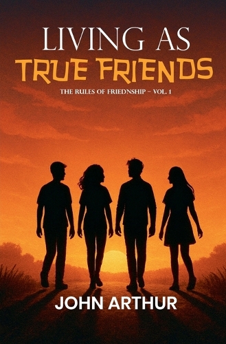 Living As True Friends
