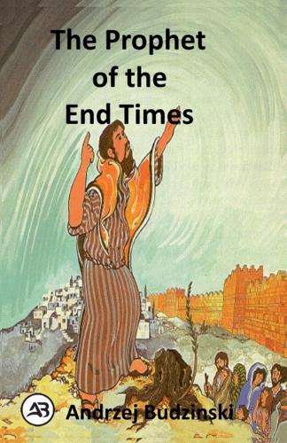 The Prophet of the End Times