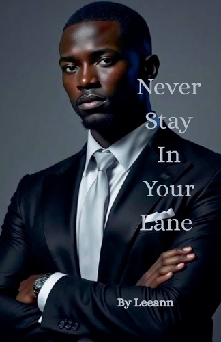 Never Stay In Your Lane