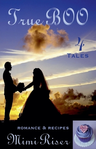 True BOO (4 Tales) Romance & Recipes