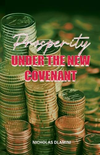 Prosperity under the New Covenant