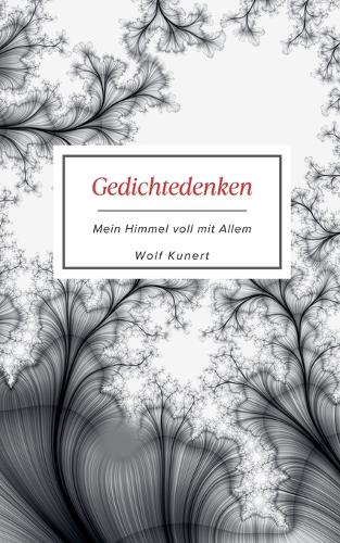 Gedichtedenken - Mein Himmel voll mit Allem