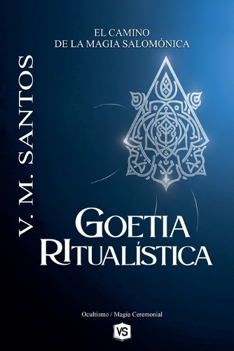 Goetia Ritualística - El Camino de la Magia Salomónica