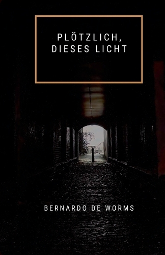 Plötzlich, dieses Licht